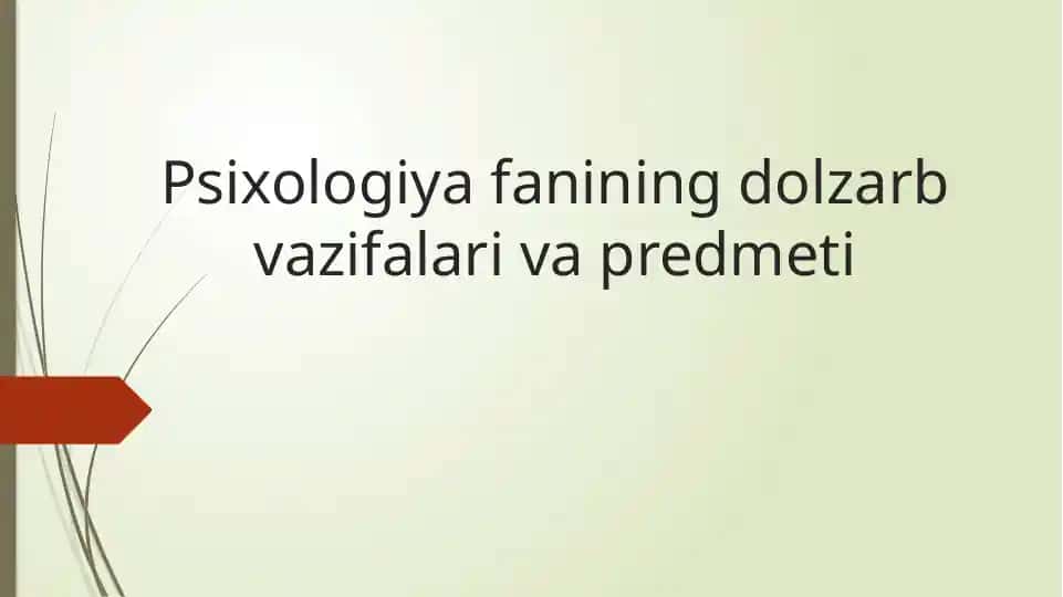 Psixologiyafanining dolzarb vazifalari va predmeti