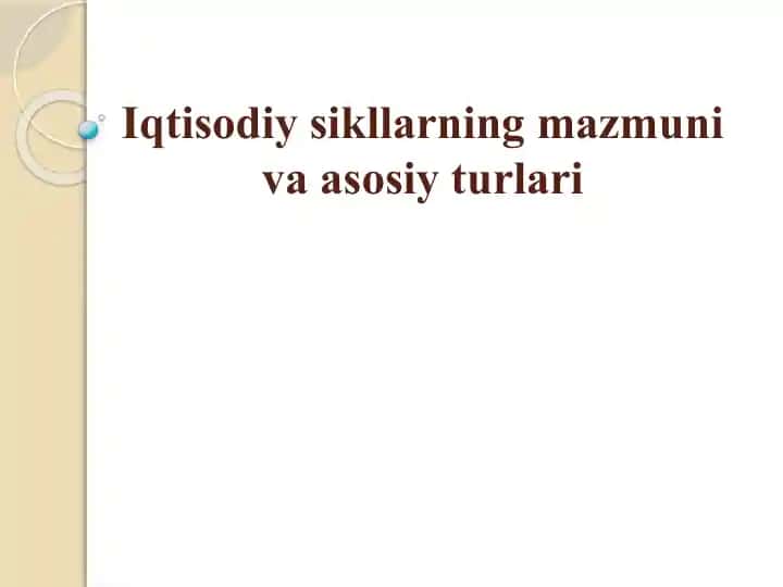 Iqtisodiysikllarning mazmuni va asosiy turlari