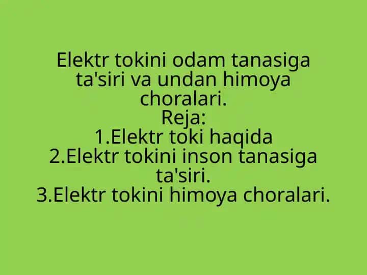 Elektr tokini odam tanasiga ta'siri va undan himoya choralari