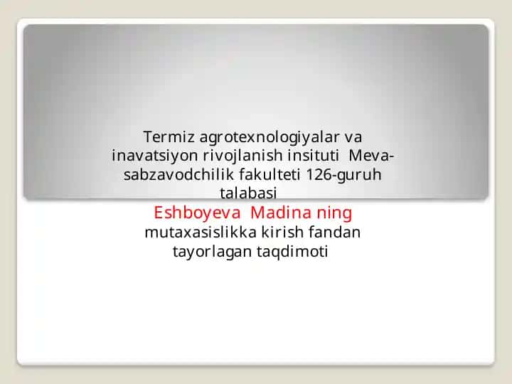 Meva-sabzavodchilik fakulteti 126-guruh talabasi Eshboyeva Madina