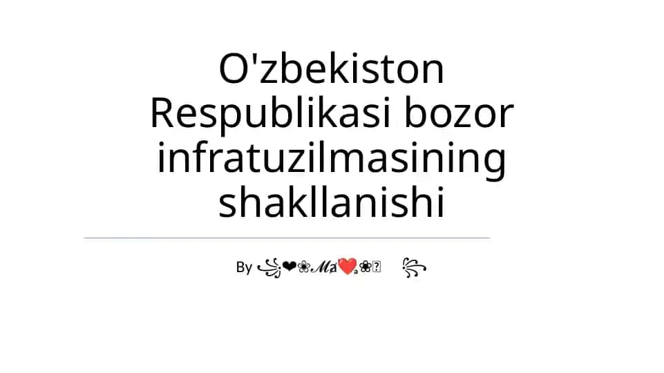 O'zbekiston Respublikasi bozor infratuzilmasining shakllanishi