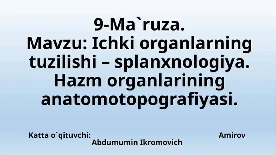 Ichki organlarning tuzilishi – splanxnologiya