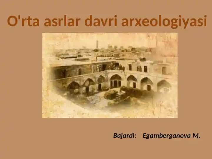 O'rtaasrlardavriarxeologiyasi