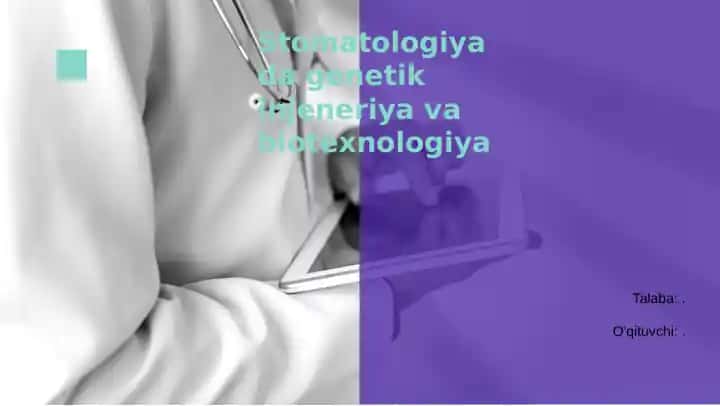 Stomatologiyada Genetik Injeneriya va Biotexnologiya