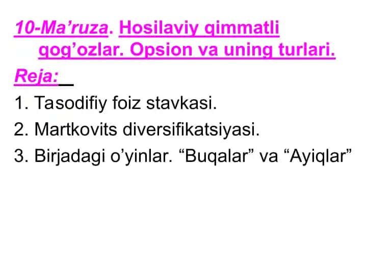 Ma’ruza. Hosilaviy qimmatli qog’ozlar. Opsion va uning turlari.