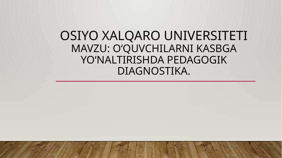 Oʻquvchilarni kasbga yoʻnaltirishda pedagogik diagnostika