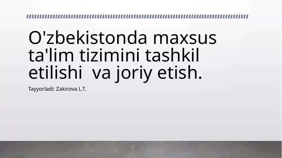 O'zbekistondagi maxsus ta'lim tizimini Tashkil etish va joriy etish