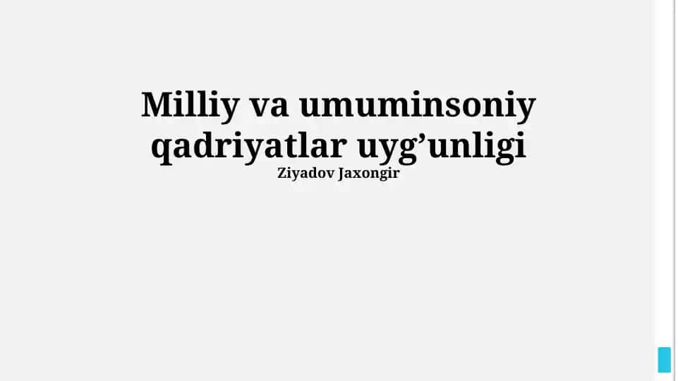 Milliy va umuminsoniy qadriyatlar uyg’unligi