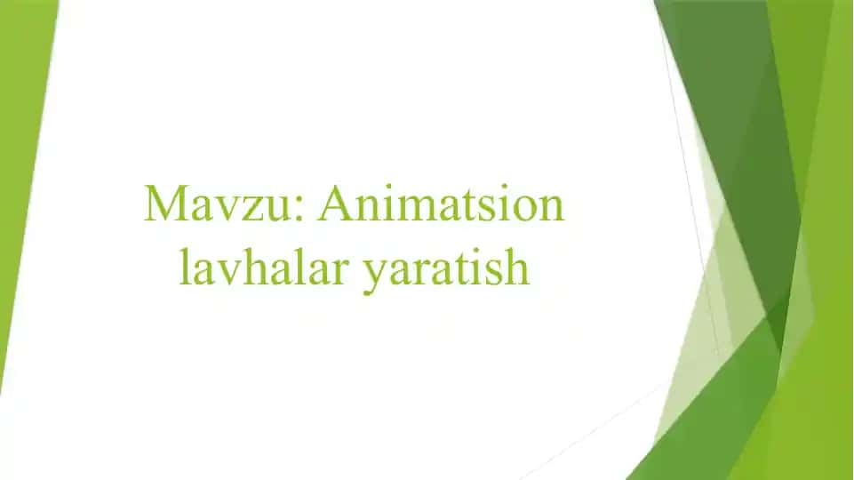 Animatsion lavhalar yaratish