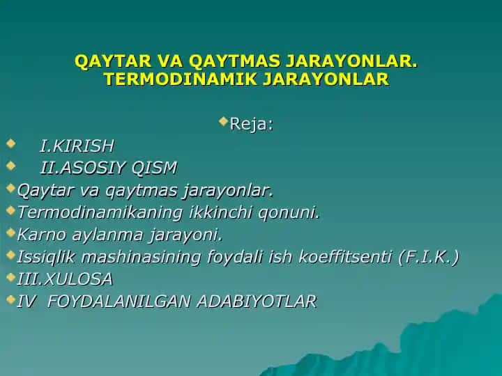 Qaytar va qaytmas jarayonlar. Tеrmodinamikaning ikkinchi qonuni ifodasi