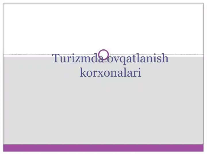 Turizmda ovqatlanish korxonalari