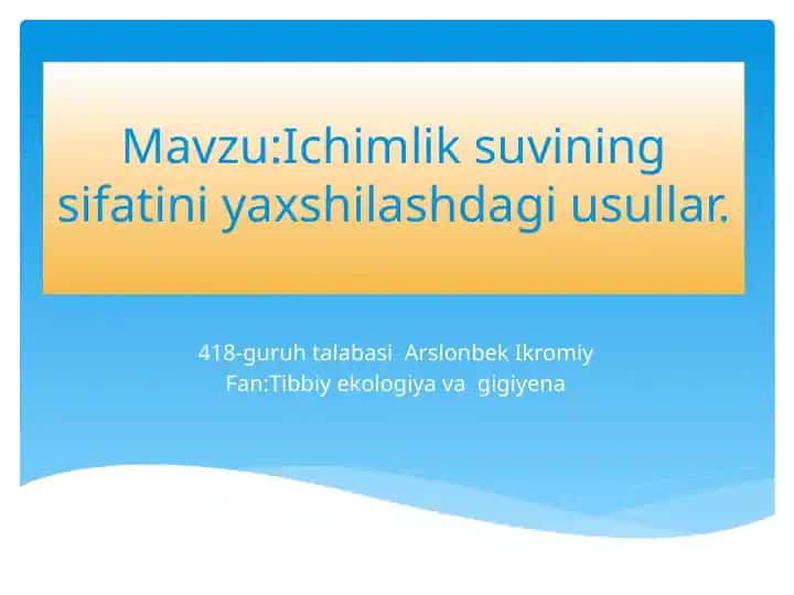 Ichimliksuvining sifatini yaxshilash