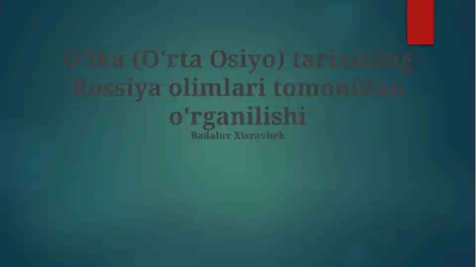 O'lka (O'rta Osiyo) tarixining Rossiya olimlari tomonidan o'rganilishi