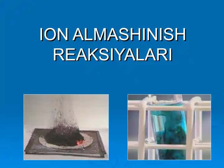 ION ALMASHINISH REAKSIYALARI