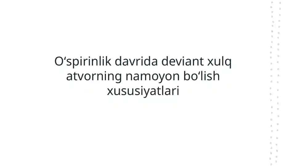 Oʻspirinlik davrida deviant xulq atvorning namoyon boʻlish xususiyatlari