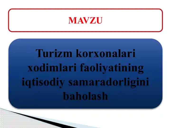 Turizm korxonalari xodimlari faoliyatining iqtisodiy samaradorligini baholash
.