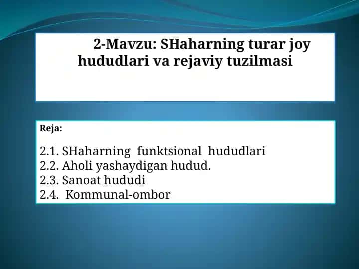 SHaharning turar joy hududlari va rejaviy tuzilmasi