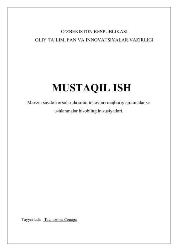 Savdo korxalarida soliq to'lovlari majburiy ajratmalar va ushlanmalar hisobiing hususiyatlari
