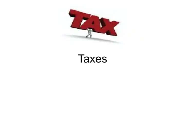 Taxes