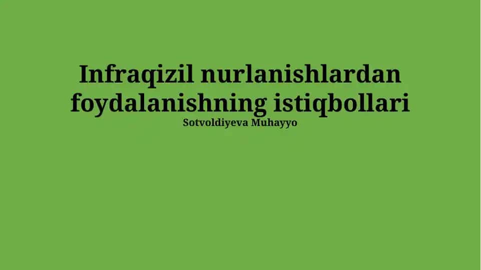 Infraqizil nurlanishlardan foydalanishning istiqbollari