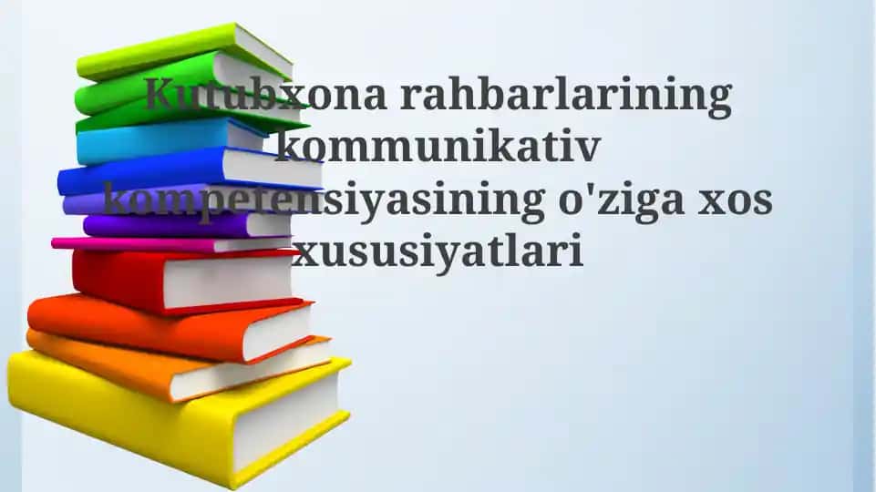 Kutubxonaharbarlarining kommunikativ kompetensiyasining o'ziga xos xususiyatlari