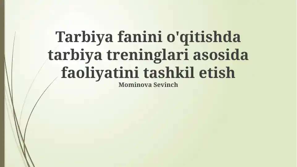 Tarbiya fanini o'qitishda tarbiya treninglari asosida faoliyatini tashkil etish