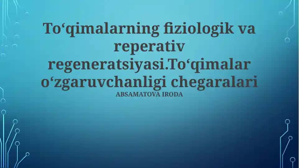 Toʻqimalarning fiziologik va reperativ regeneratsiyasi