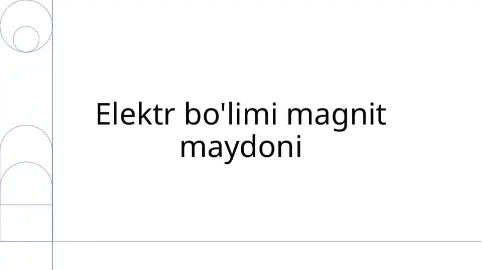 Elektr Ta'minoti Bo'limi Magnit Maydoni