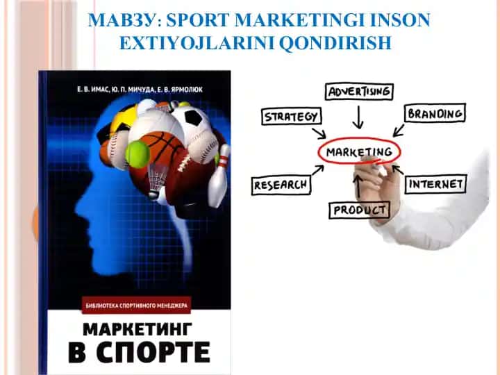SPORT MARKETINGI INSON EXTIYOJLARINI QONDIRISH