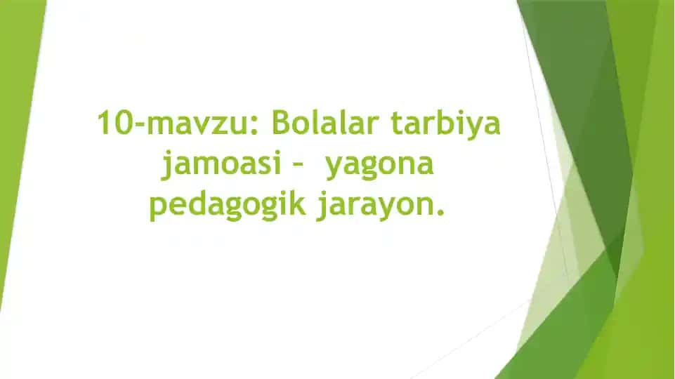 Bolalar tarbiyasi jamoasi – yagona pedagogik jarayon