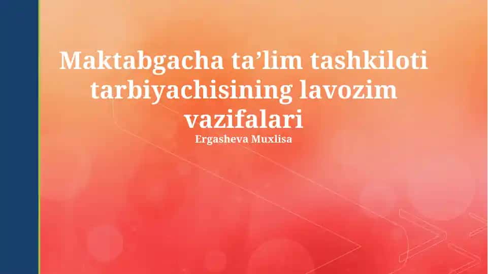 Maktabgacha taʼlim tashkiloti tarbiyachisining lavozim vazifalari