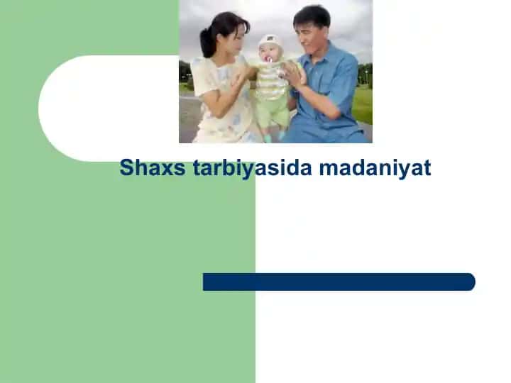 Shaxs tarbiyasida madaniyat