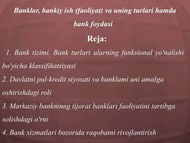 Banklar, bankiy ish (faoliyat) va uning turlari hamda bank foydasi