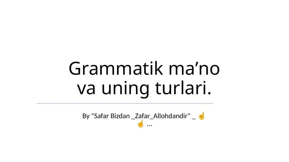Grammatik ma'no va uning turlari