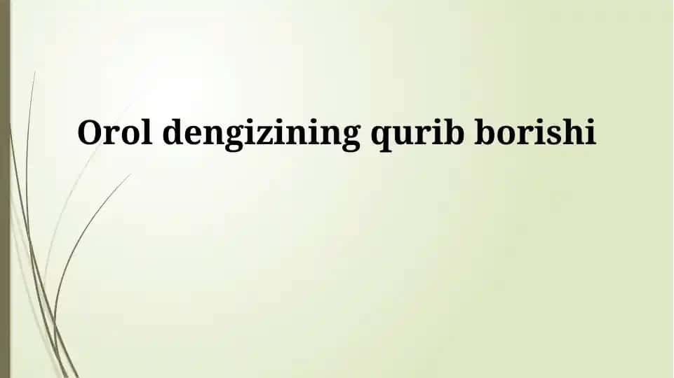 Orol dengizining qurib borishi