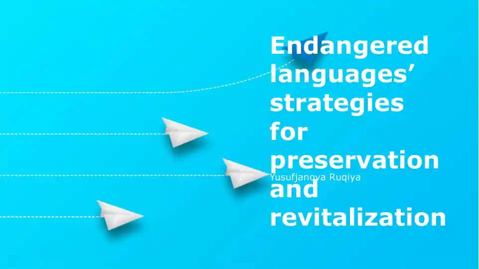 Endangered languages’ strategies for preservation and revitalization