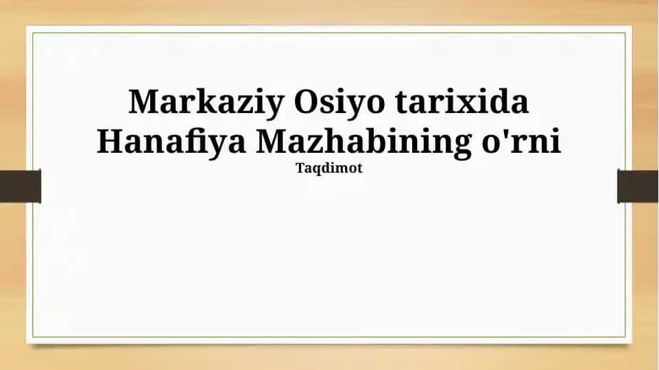 Hanafiy mazhabi ta’siri Markaziy Osiyo tarixida