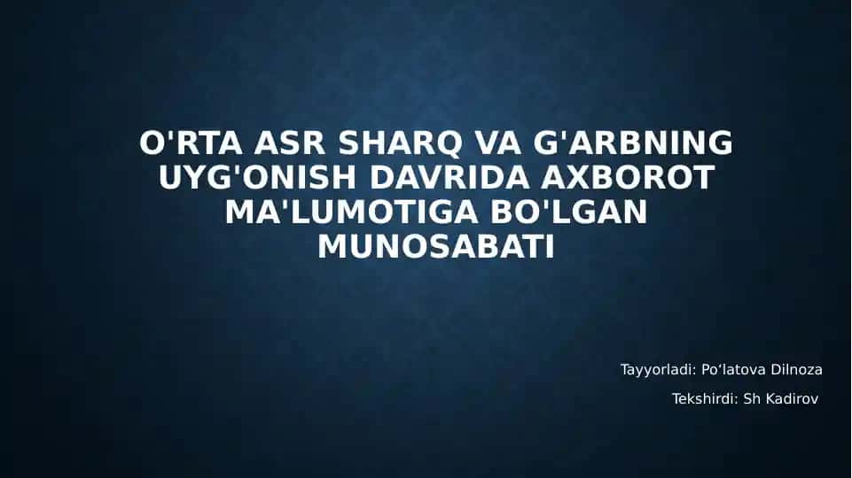 O'Rta Asr Sharq va G'arbnin Uyg'onish Davrida Axborot Ma'lumotiga Bo'lgan Munosabat