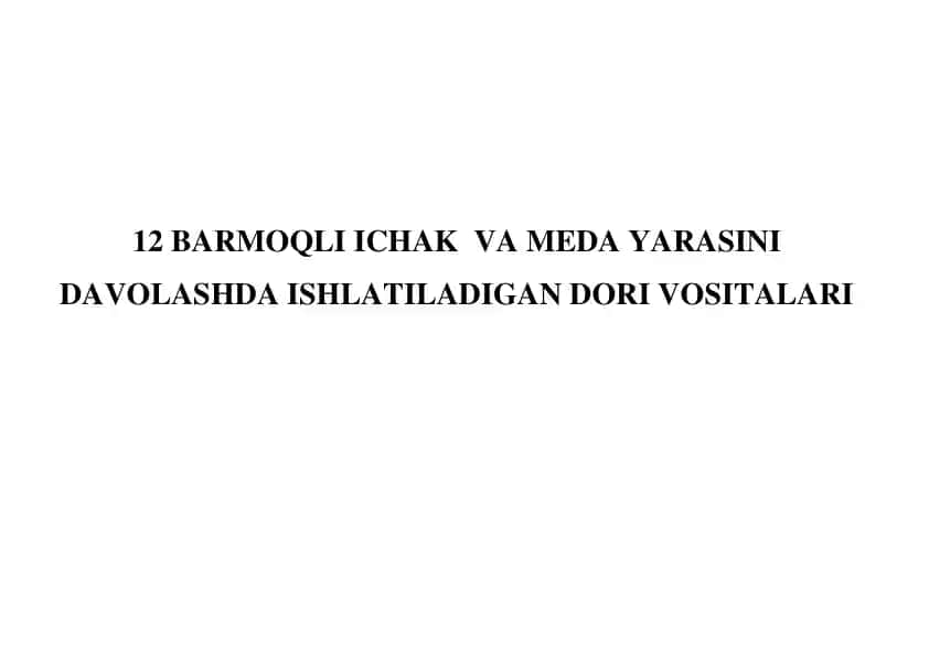 12 BARMOQLI ICHAK VA MEDA YARASINI DAVOLASHDA ISHLATILADIGAN DORI VOSITALARI