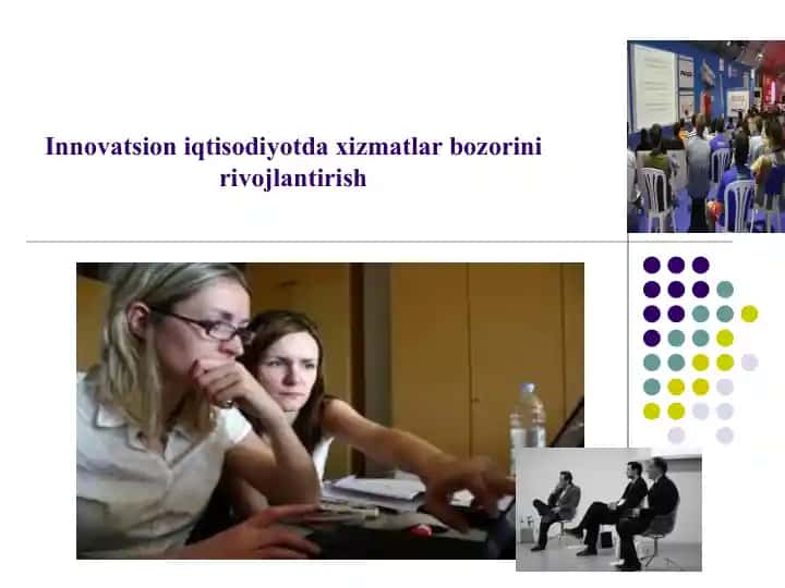 Innovatsioniqtisodiyotdaxizmatlarbozorinirivojlantirish