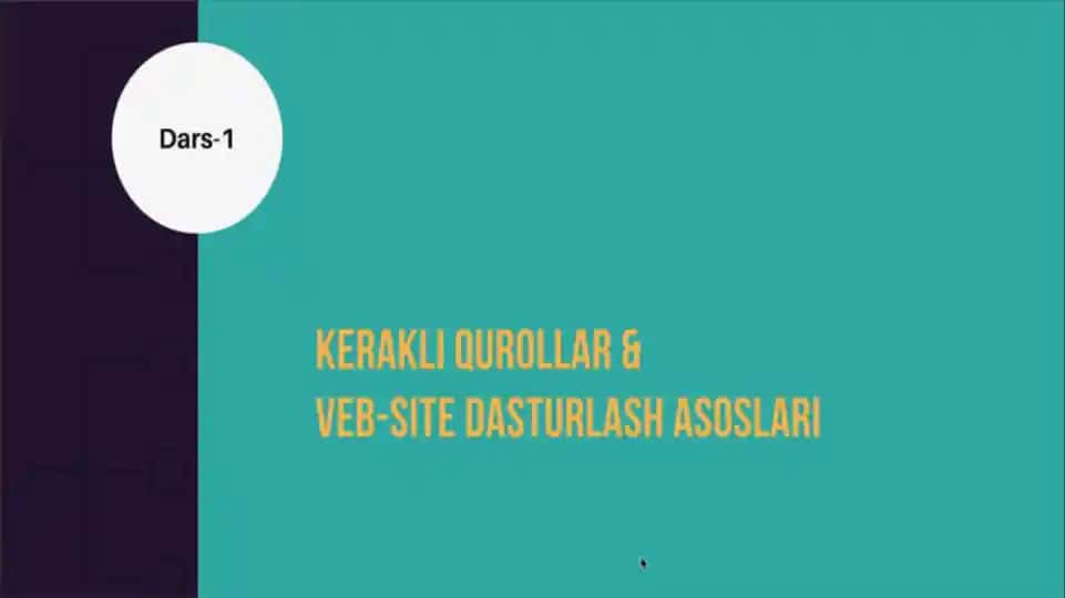 Kerakli qurollar & Veb-site dasturlash asoslari