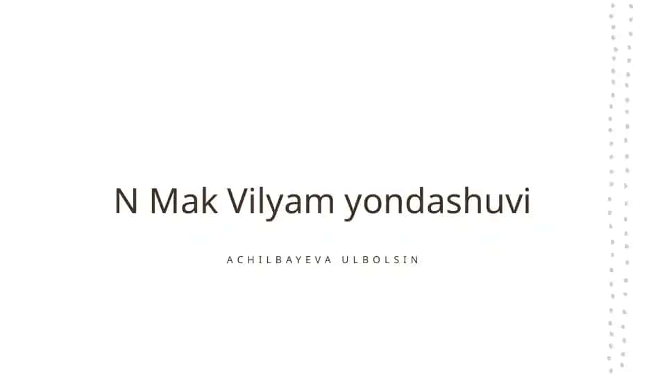 N. Mak Vilyam yondashuvi