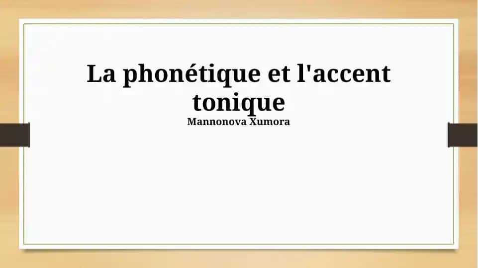 La phonétique et l'accent tonique