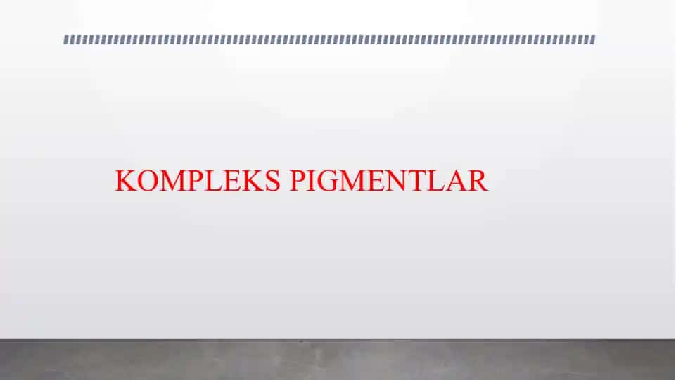 KOMPLEKS PIGMENTLAR