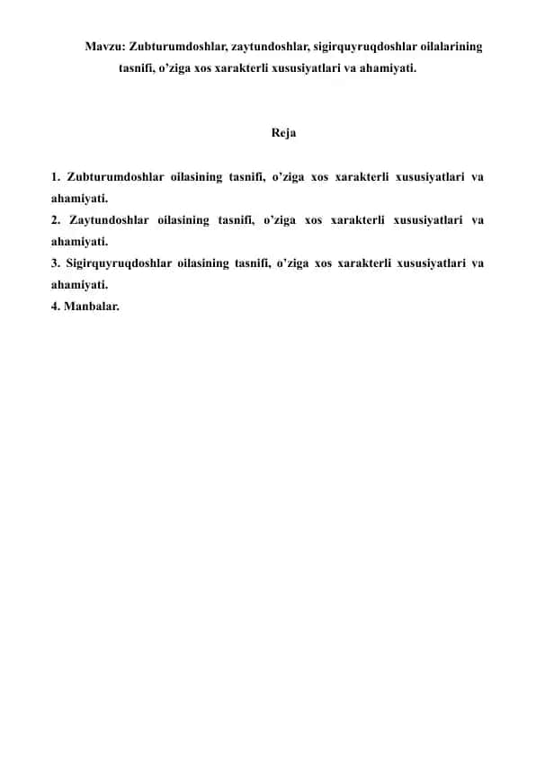 Zubturumdoshlar, zaytundoshlar, sigirquyruqdoshlar oilalarining tasnifi, o’ziga xos xarakterli xususiyatlari va ahamiyati. Referat, 6 sahifa.