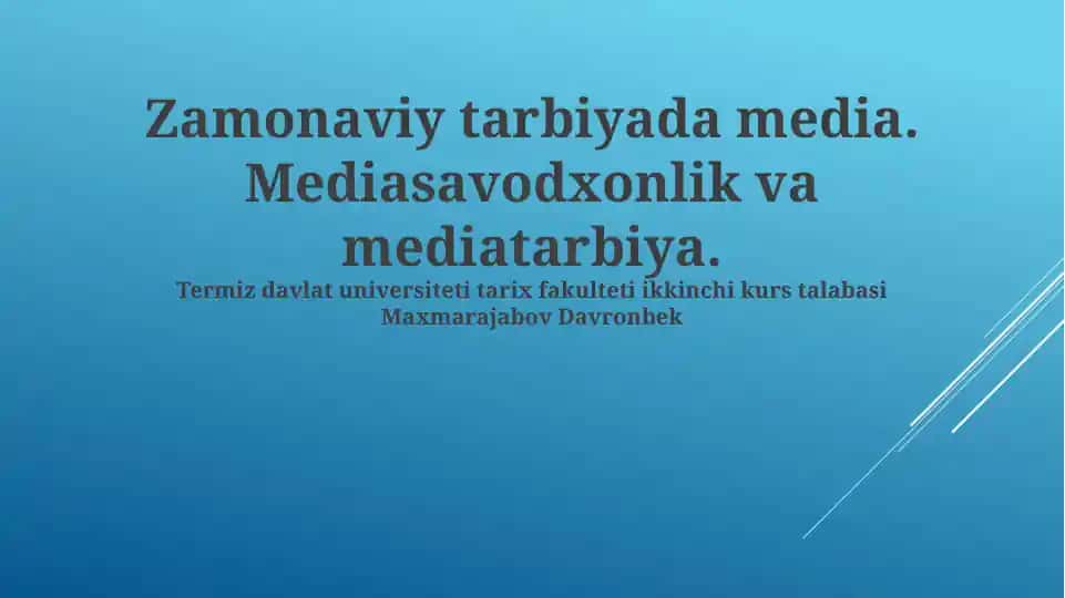 Zamonaviy tarbiyada media. Mediasavodxonlik va mediatarbiya