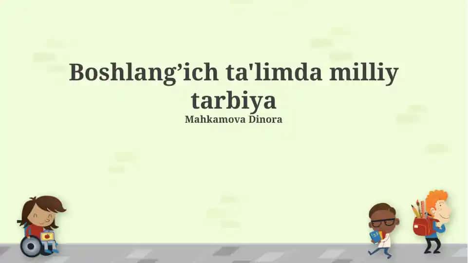Boshlangʼich ta'limda milliy tarbiya
