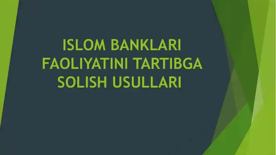 ISLOM BANKLARI FAOLIYATINI TARTIBGA SOLISH USULLARI