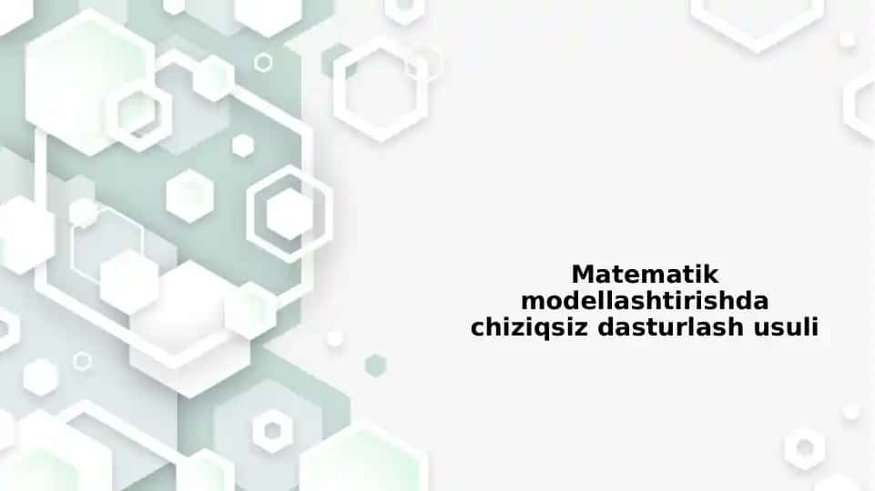 Matematik Modellashtirishda Chiziqsiz Dasturlash Usuli