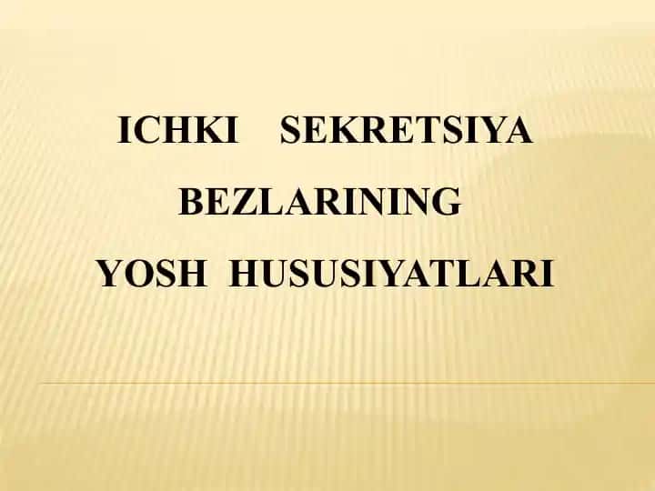 Ichkisekretsiyabezlarining Yosh Hususiyatlari